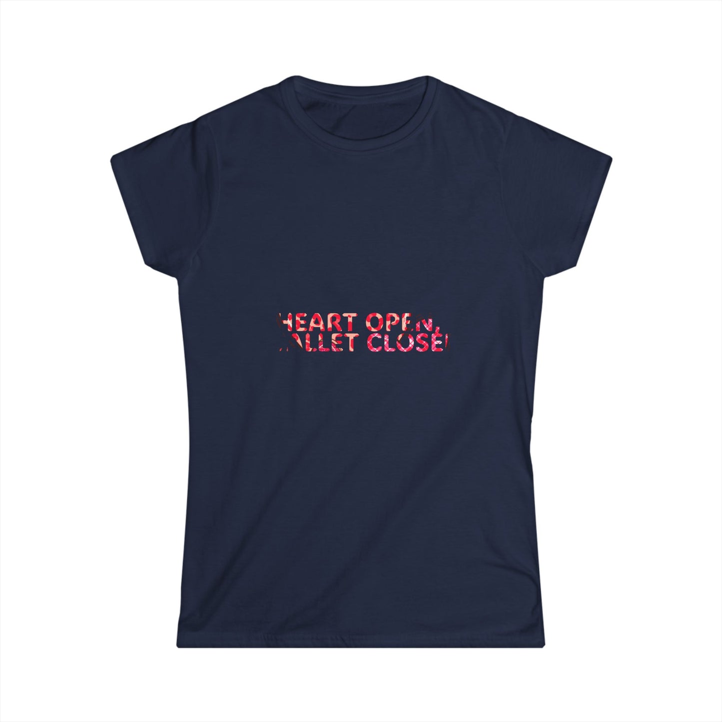 Heart Open Wallet Closed Women's Softstyle Tee - Cute Casual Shirt for Everyday Wear