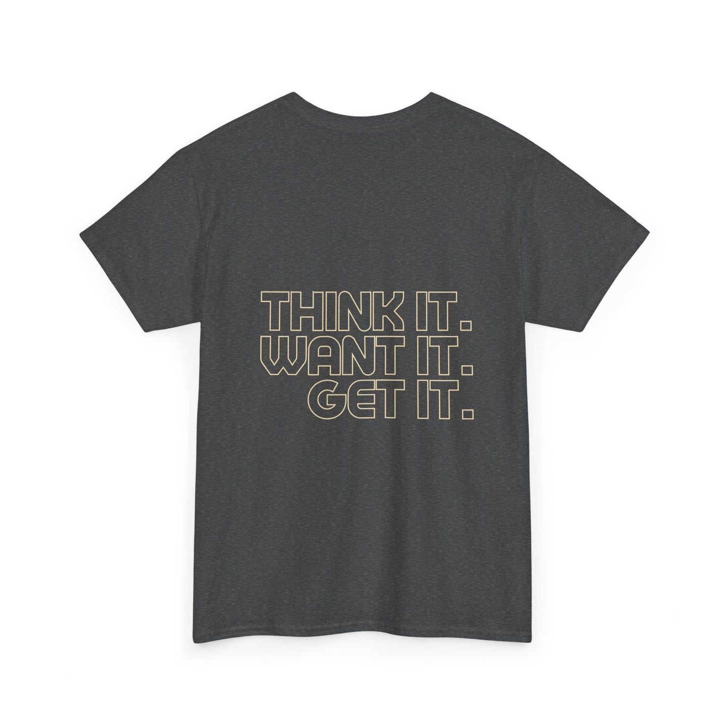 Camiseta motivacional de algodón grueso: "Piénsalo. Deséalo. Consíguelo".