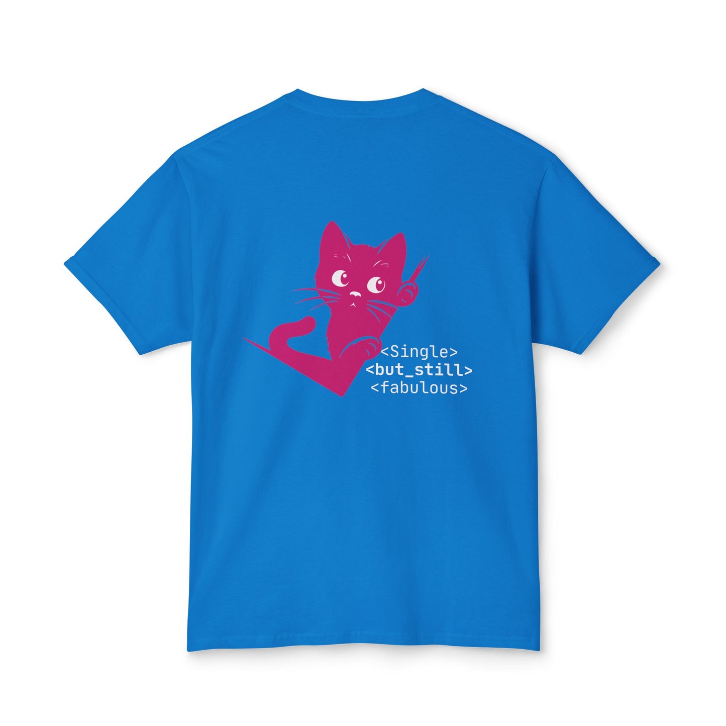 Single but Still Fabulous Cat T-Shirt | HD Cotton™ Tee