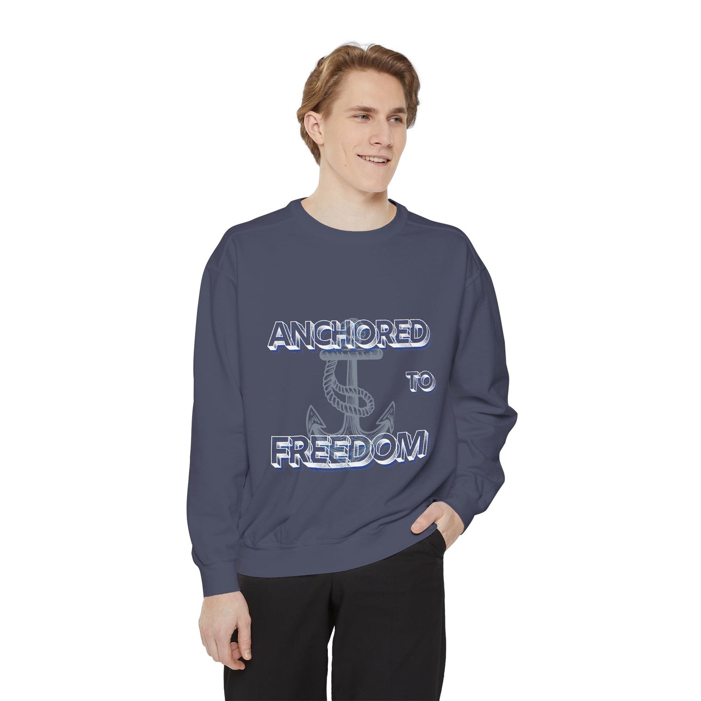 Anchored to Freedom Garment-Dyed Sweatshirt | Relaxed & Trendy Style