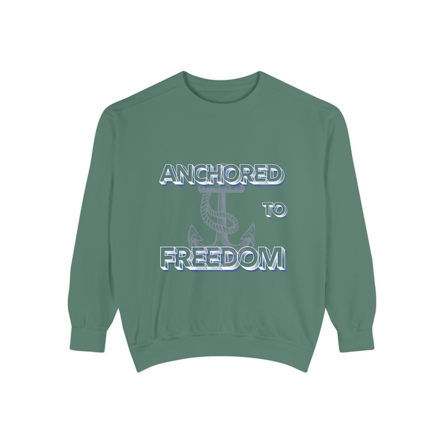 Anchored to Freedom Garment-Dyed Sweatshirt | Relaxed & Trendy Style