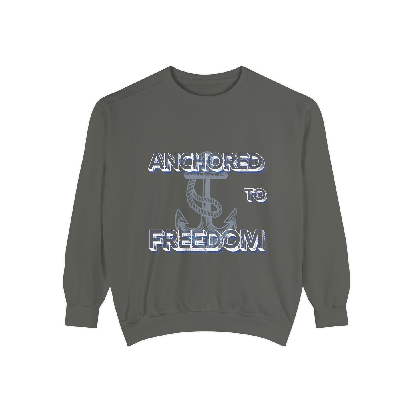 Anchored to Freedom Garment-Dyed Sweatshirt | Relaxed & Trendy Style