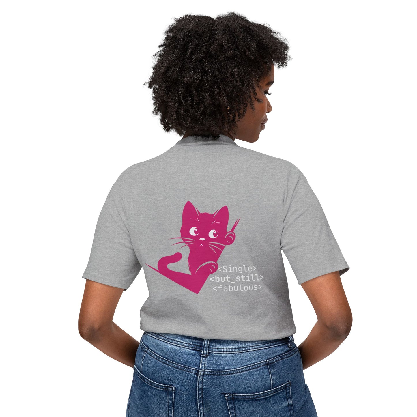 Single but Still Fabulous Cat T-Shirt | HD Cotton™ Tee