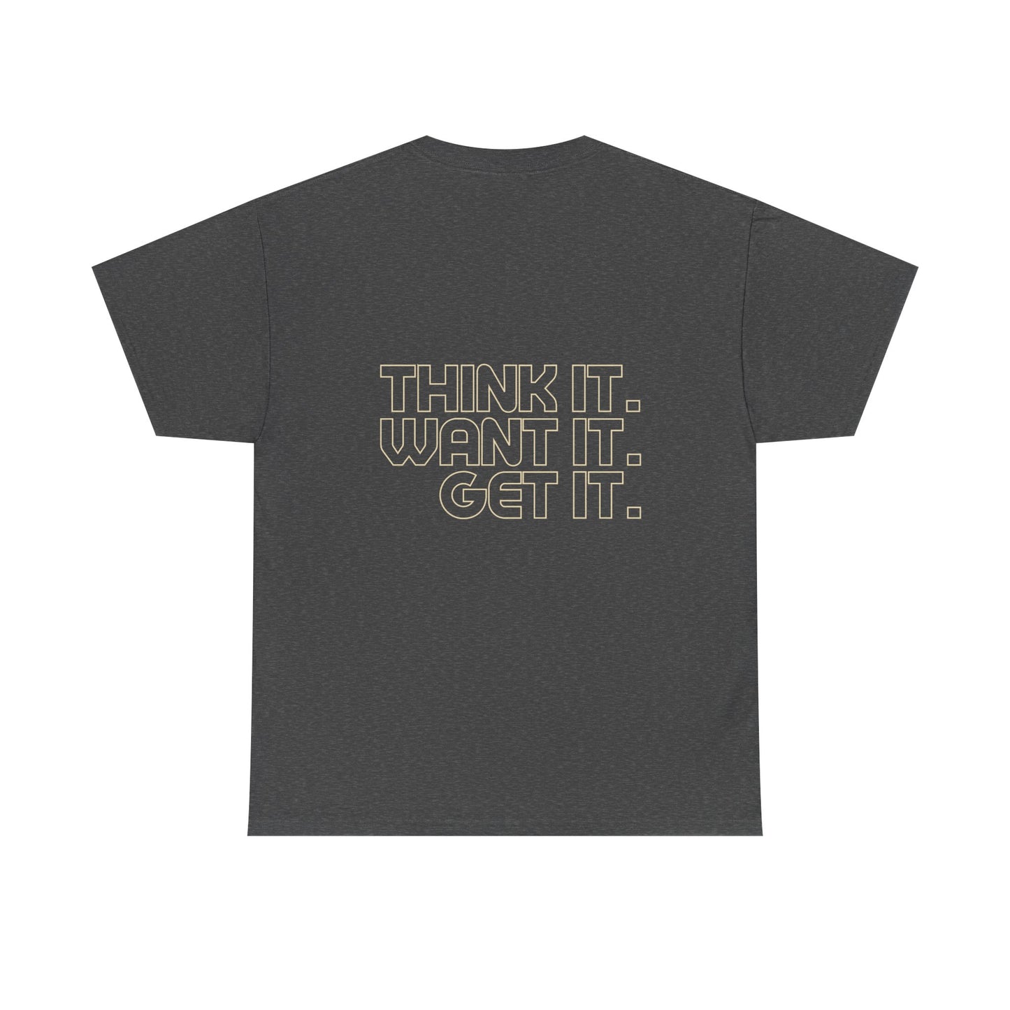 Camiseta motivacional de algodón grueso: "Piénsalo. Deséalo. Consíguelo".