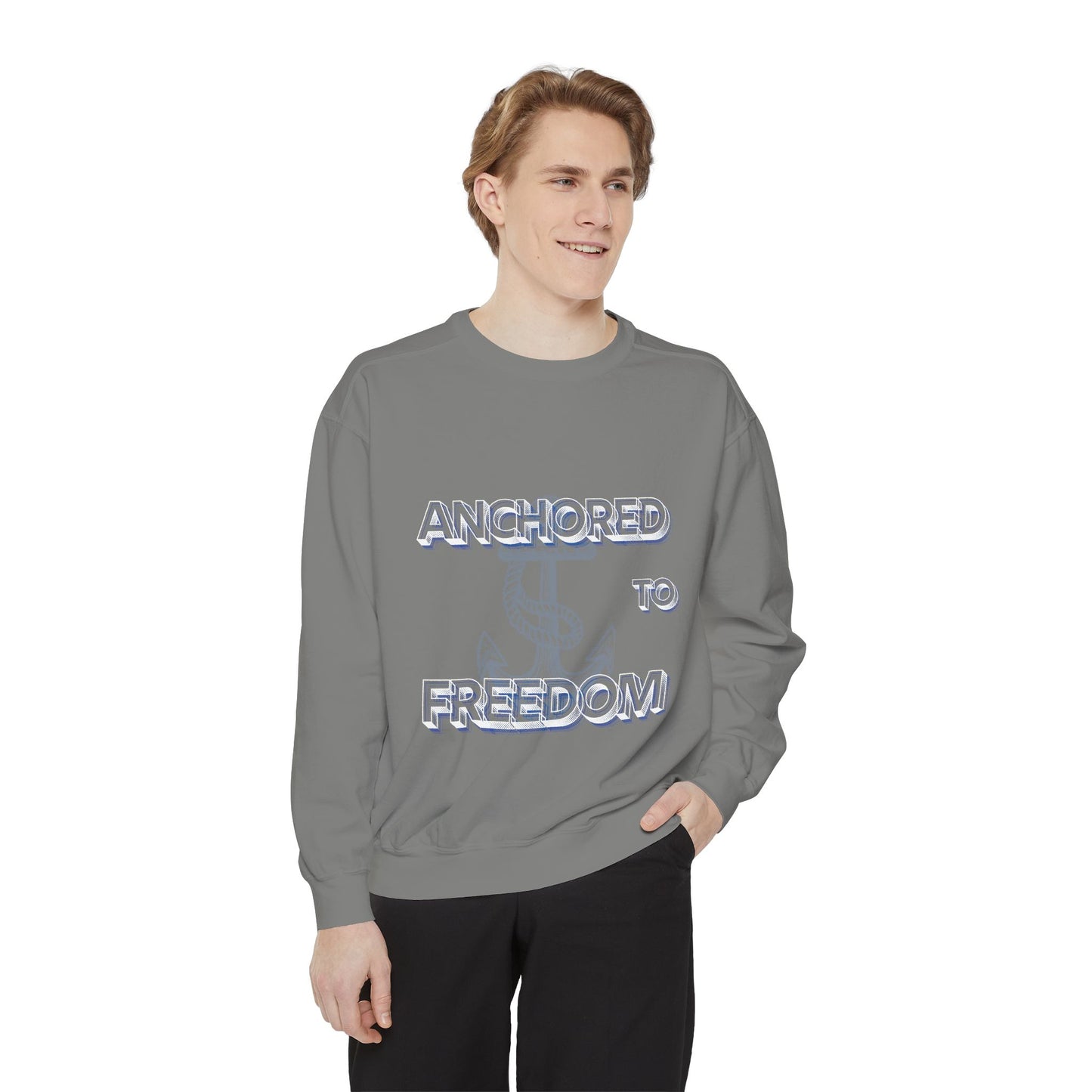 Anchored to Freedom Garment-Dyed Sweatshirt | Relaxed & Trendy Style