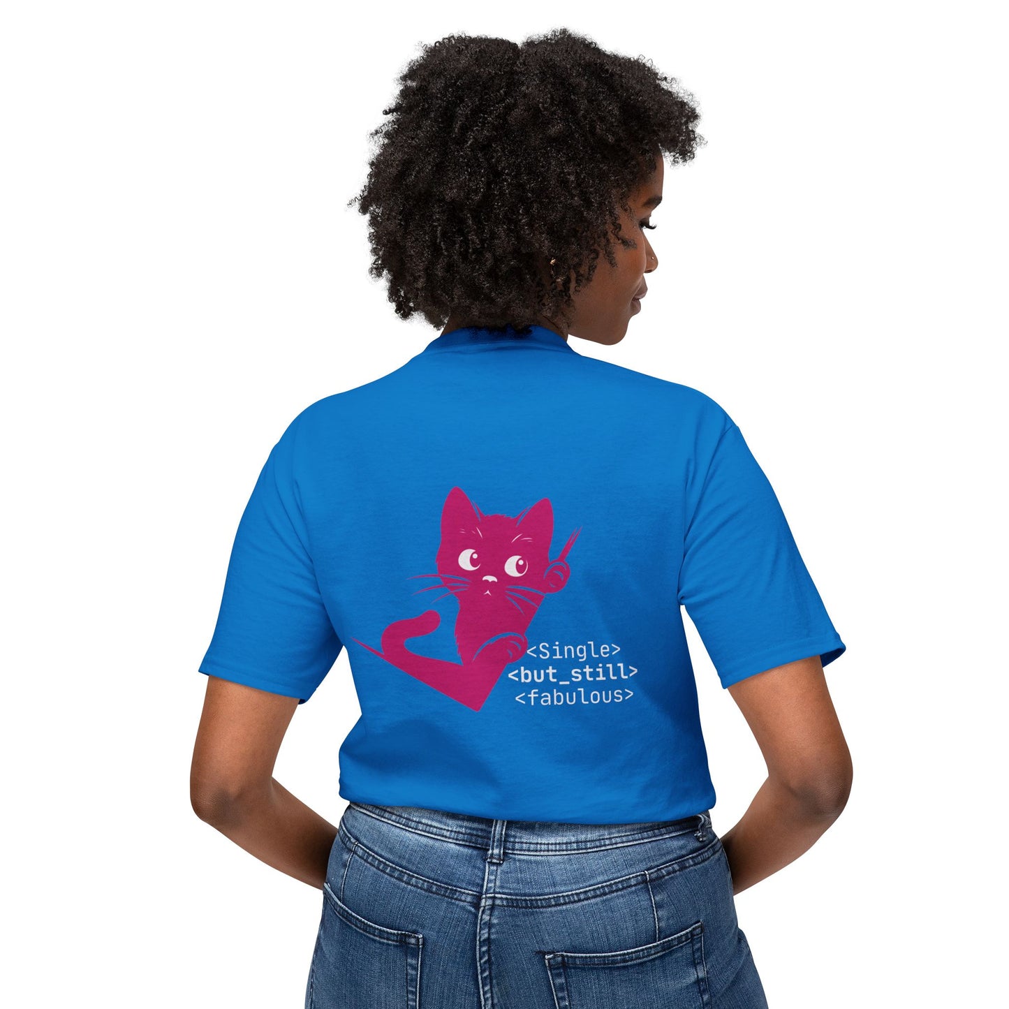 Single but Still Fabulous Cat T-Shirt | HD Cotton™ Tee