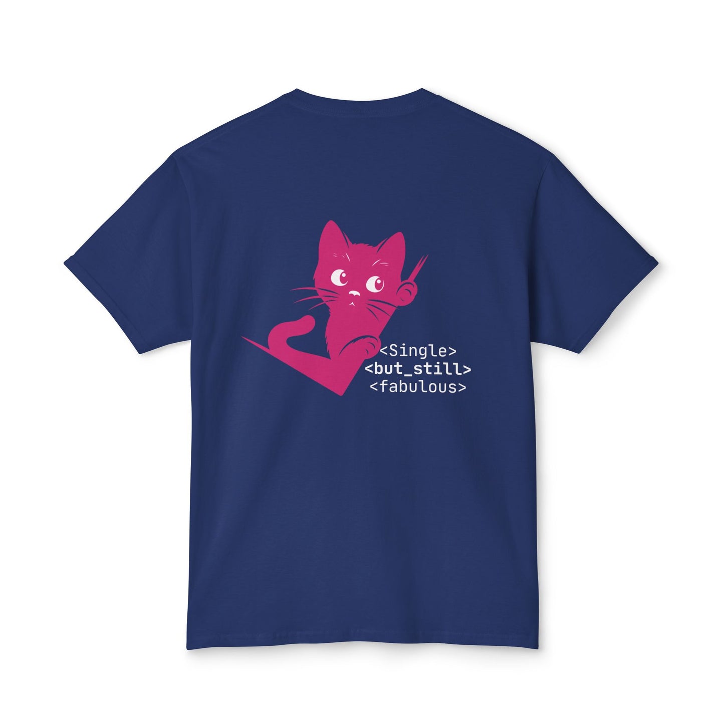 Single but Still Fabulous Cat T-Shirt | HD Cotton™ Tee