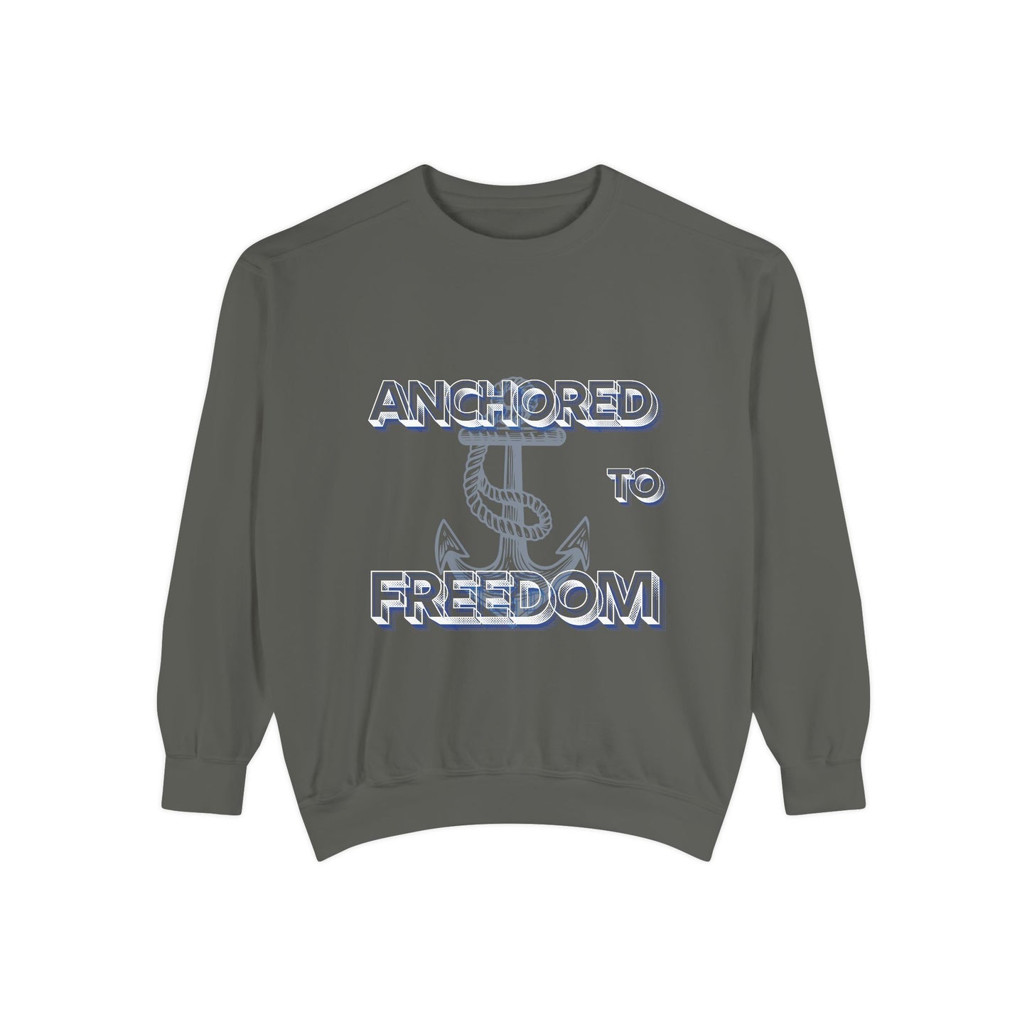 Anchored to Freedom Garment-Dyed Sweatshirt | Relaxed & Trendy Style