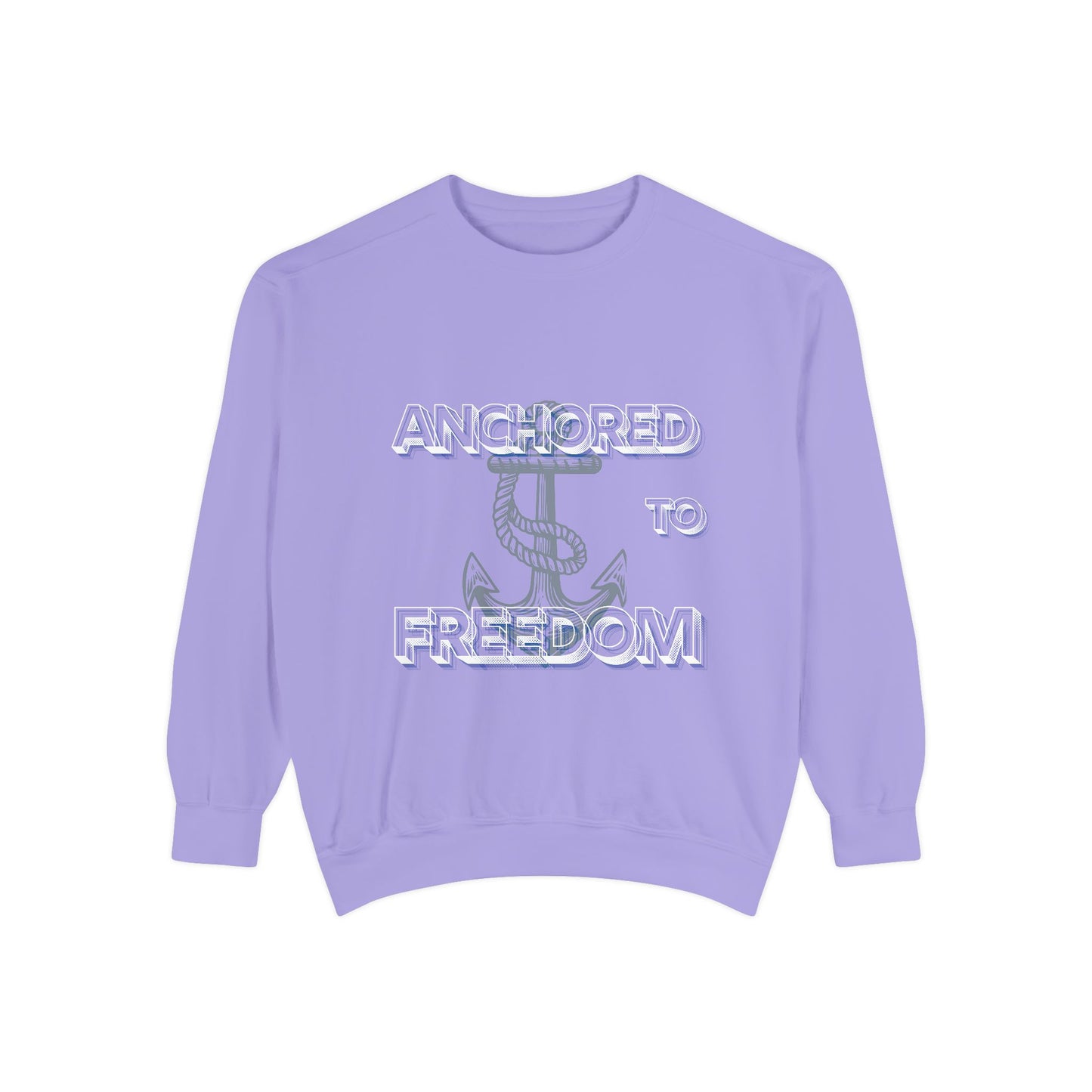 Anchored to Freedom Garment-Dyed Sweatshirt | Relaxed & Trendy Style